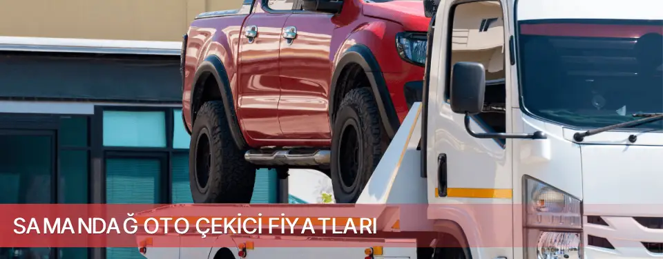 Samandağ İlçemi Oto Çekici Fiyatları